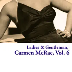 Ladies & Gentleman, Carmen McRae, Vol. 6 - Carmen Mcrae
