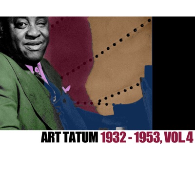 1932-1953, Vol. 4 - Art Tatum