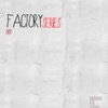 Factory Series 001 - EP