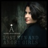 Lost Men and Angry Girls