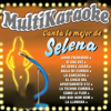 Canta Lo Mejor De Selena - Multi Karaoke