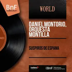 Suspiros de España (Mono Version) - Daniel Montorio Suspiros de España (Mono Version) - Daniel Montorio
