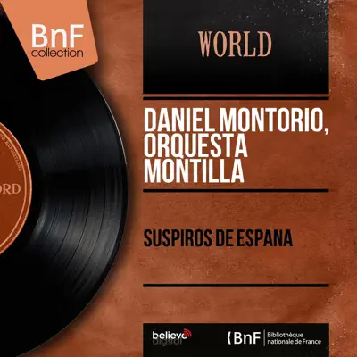 Suspiros de España (Mono Version) - Daniel Montorio Suspiros de España (Mono Version) - Daniel Montorio