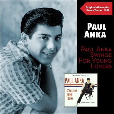 Paul Anka Swings for Young Lovers (Original Album Plus Bonus Tracks 1960) - Paul Anka