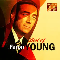 Masters of the Last Century: Best of Faron Young - Faron Young