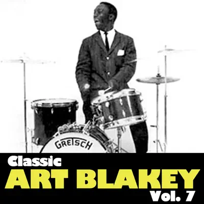 Classic Art Blakey, Vol. 7 - Art Blakey
