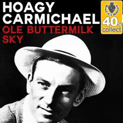 Ole Buttermilk Sky (Remastered) - Single - Hoagy Carmichael