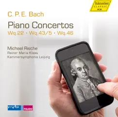 C.P.E. Bach: Piano Concertos by Michael Rische, Rainer Maria Klaas & Leipzig Chamber Orchestra album reviews, ratings, credits