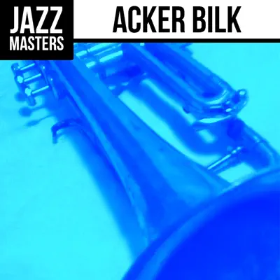 Jazz Masters: Acker Bilk - Acker Bilk