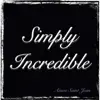 Simply Incredible - Single album lyrics, reviews, download