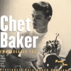 What Is There To Say  - Chet Baker 