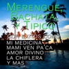 Merengue, Bachata, Y Tipico, Con Éxitos Como: Mi Medicina, Mami Ven Pa'ca, Amor Divino, La Chiflera y Mas