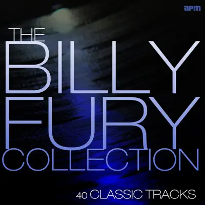 The Billy Fury Collection - 40 Greatest Hits - Billy Fury The Billy Fury Collection - 40 Greatest Hits - Billy Fury