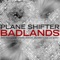 Badlands - Plane Shifter lyrics