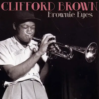 Brownie Eyes - Single - Clifford Brown