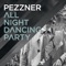 All Night Dancing Party (Robert Babicz Remix) - Pezzner lyrics