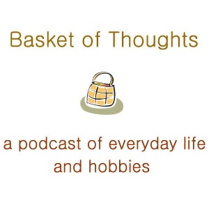 Basket of Thoughts #4 - Divorce, Brotherhood 2.0, Harry Potter, interviewed by Cliff Ravenscraft, Zen mp3 player, Doctor Who, Smile Podcast Network