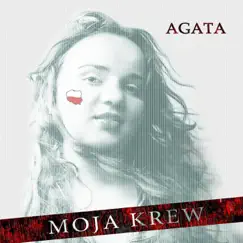 Moja Krew - Single by Agata album reviews, ratings, credits
