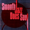 Smooth Jazz Does Soul