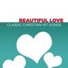 Beautiful Love - 6 Classic Christian Hit Songs - EP