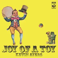 Joy of a Toy (Bonus Track Version) - Kevin Ayers
