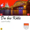Du bes Kölle - Single album lyrics, reviews, download