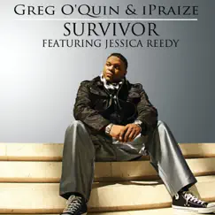 Survivor (feat. Jessica Reedy) - Single by Greg O'Quin & iPraize album reviews, ratings, credits