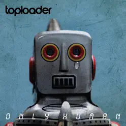 Only Human - Toploader Only Human - Toploader