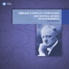 Sibelius: The  Complete Symphonies, tone poems