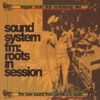 Sound System FM: Reggae & Roots In Session, 2005