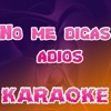 No me digas adios (Karaoke) - Single