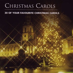CHRISTMAS CAROLS - 30 OF YOUR FAVOURITE cover art