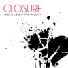 Closure - Single, 2014