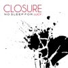 Closure - Single