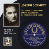 Joseph Schmidt: The Complete Recordings, Vol. 2 (Recorded 1930-1932) [Remastered 2014] artwork