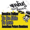 To Be Able To Love - Jonathan Peters Remixes - Single
