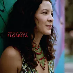 Floresta - Mia Doi Todd Floresta - Mia Doi Todd