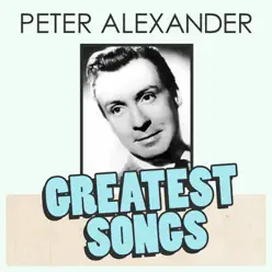 Peter Alexander Greatest Songs - Peter Alexander