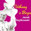 Jacek Szylkowski - Prośba Do Ojca Świetego