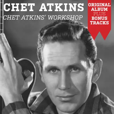 Chet Atkins Workshop (Original Album Plus Bonus Tracks) - Chet Atkins