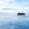 Seaside Solo Piano album lyrics, reviews, download