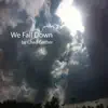 We Fall Down song lyrics