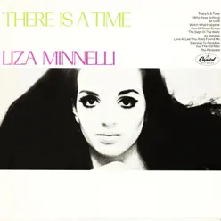 There Is a Time - Liza Minnelli