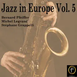 Jazz In Europe, Vol. 5 - Stéphane Grappelli Jazz In Europe, Vol. 5 - Stéphane Grappelli