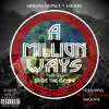 Stream & download A Million Ways (feat. Sage the Gemini, Smoovie & Salty) - Single