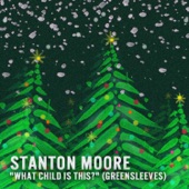 Stanton Moore - What Child Is This? (Greensleeves)