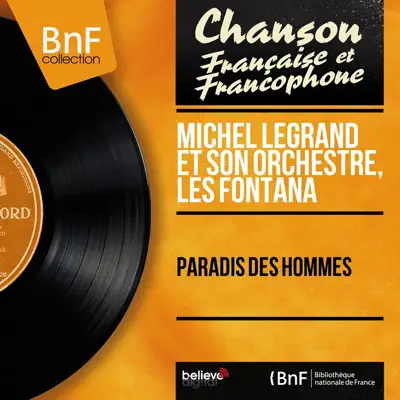 Paradis des hommes (Mono Version) - EP - Michel Legrand & His Orchestra