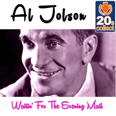 Waitin' for the Evening Mail (Remastered) - Single - Al Jolson