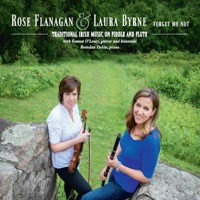 Forget Me Not by Rose Flanagan & Laura Byrne on Apple Music