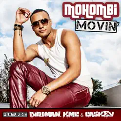 Movin (feat. Birdman, K.M.C. & Caskey) - Single - Mohombi Movin (feat. Birdman, K.M.C. & Caskey) - Single - Mohombi